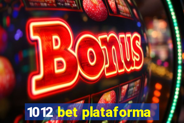 1012 bet plataforma